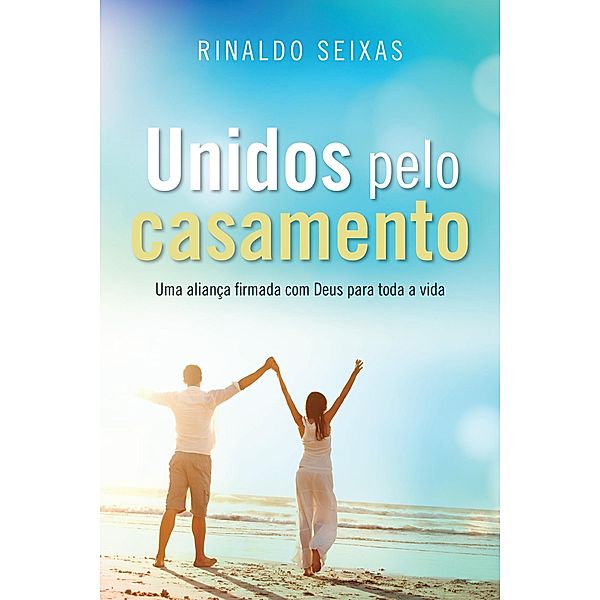 Unidos pelo casamento, Rinaldo Seixas