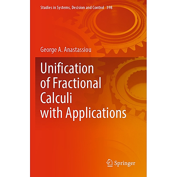 Unification of Fractional Calculi with Applications, George A. Anastassiou