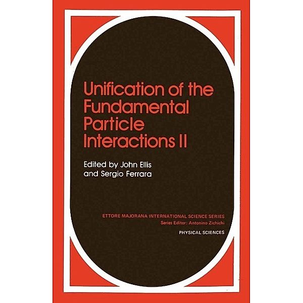 Unification of the Fundamental Particle Interactions II / Ettore Majorana International Science Series Bd.15