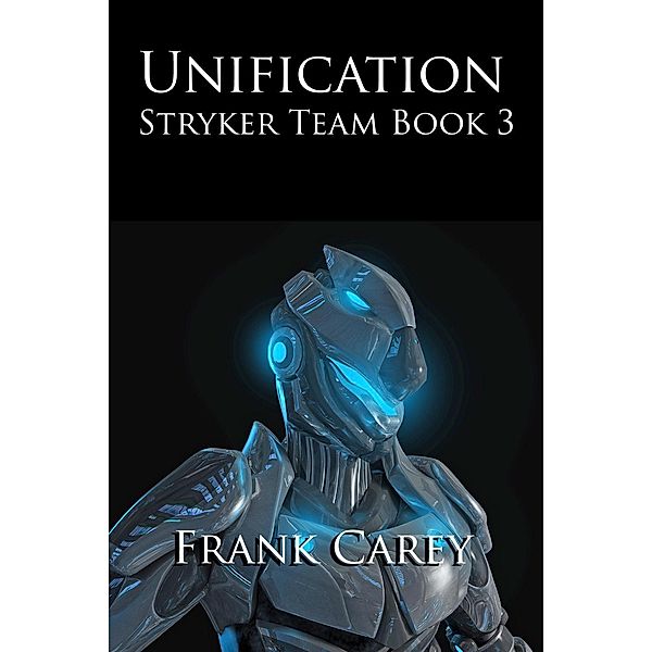 Unification (Stryker Team, #3), Frank Carey