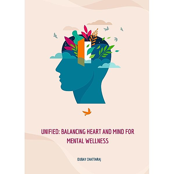 Unified: Balancing Heart and Mind for Mental Wellness, Ilyas