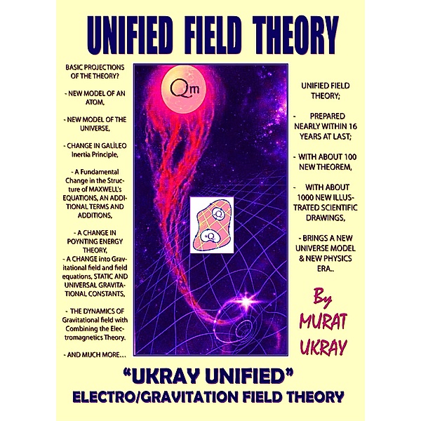 Unified Field Theory, Murat Ukray