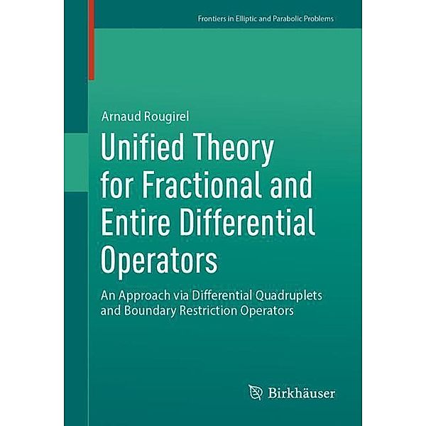 Unified Theory for Fractional and Entire Differential Operators, Arnaud Rougirel
