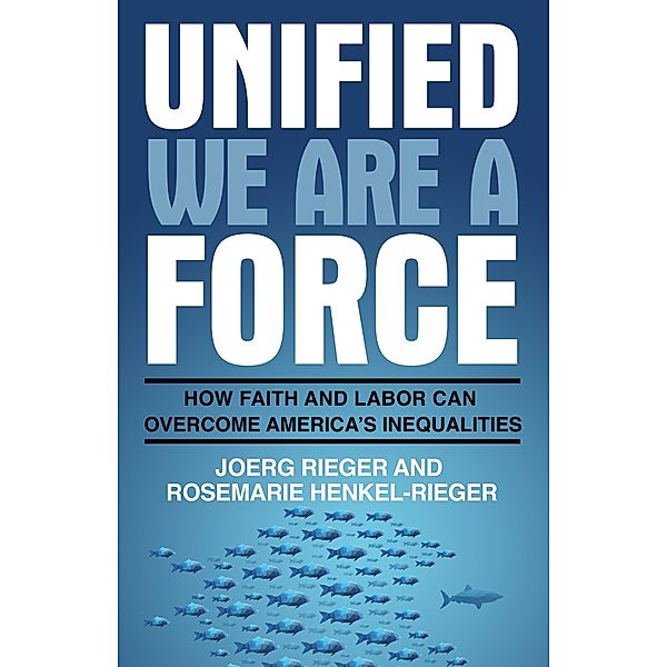 Unified We Are a Force, Joerg Rieger