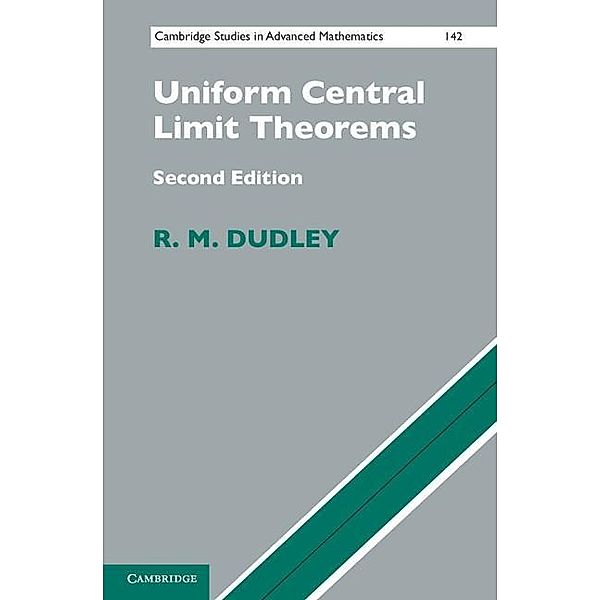 Uniform Central Limit Theorems / Cambridge Studies in Advanced Mathematics, R. M. Dudley