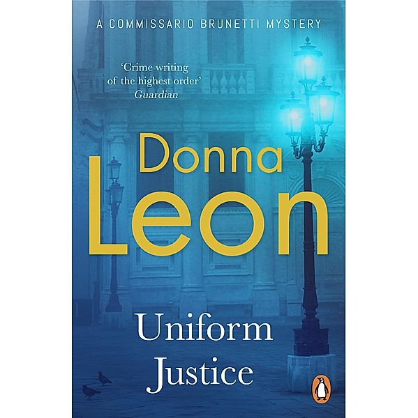 Uniform Justice / A Commissario Brunetti Mystery, Donna Leon