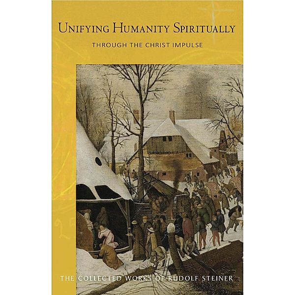 Unifying Humanity Spiritually, Rudolf Steiner