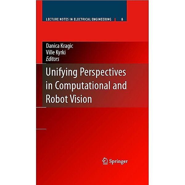 Unifying Perspectives in Computational and Robot Vision / Lecture Notes in Electrical Engineering Bd.8