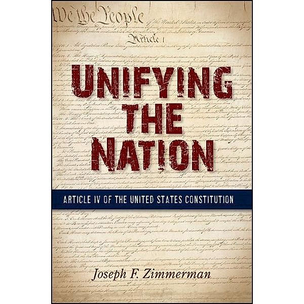 Unifying the Nation, Joseph F. Zimmerman