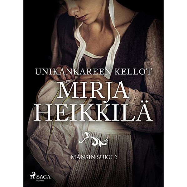 Unikankareen kellot / Månsin suku Bd.2, Mirja Heikkilä