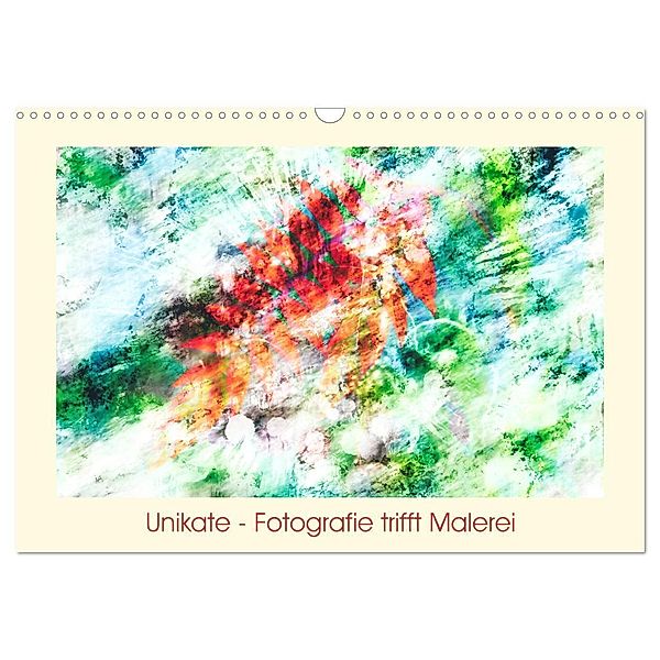 Unikate - Fotografie trifft Malerei (Wandkalender 2024 DIN A3 quer), CALVENDO Monatskalender, Antje Trenka
