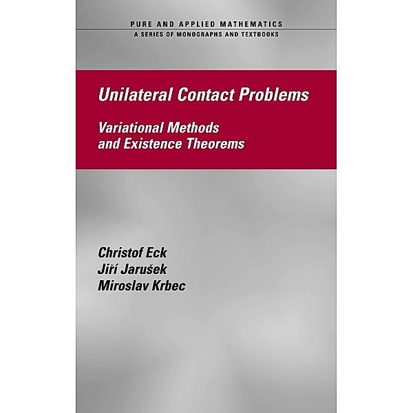 Unilateral Contact Problems, Christof Eck, Jiri Jarusek, Miroslav Krbec
