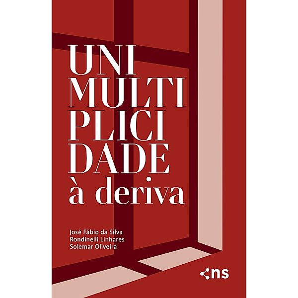 Unimultiplicidade à deriva, José Fábio da Silva, Rondinelli Linhares, Solemar Oliveira