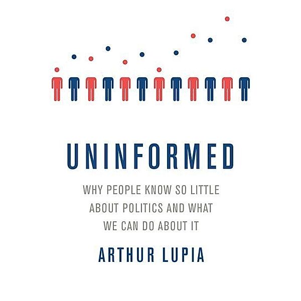 Uninformed, Arthur Lupia