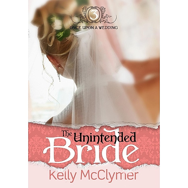 Unintended Bride / Kelly McClymer, Kelly McClymer