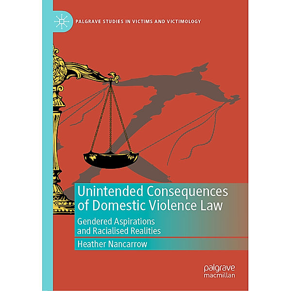 Unintended Consequences of Domestic Violence Law, Heather Nancarrow