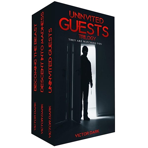 Uninvited Guests: Uninvited Guests Trilogy, Victor Dark