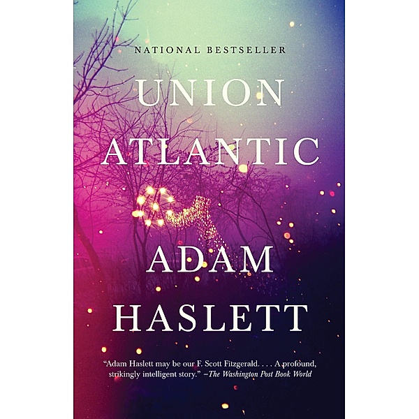 Union Atlantic, Adam Haslett
