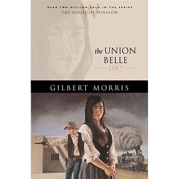 Union Belle (House of Winslow Book #11), Gilbert Morris
