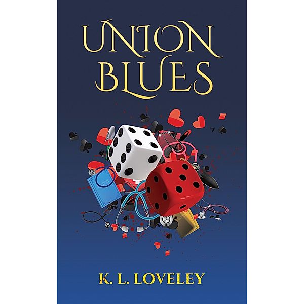 Union Blues / Austin Macauley Publishers, K. L. Loveley