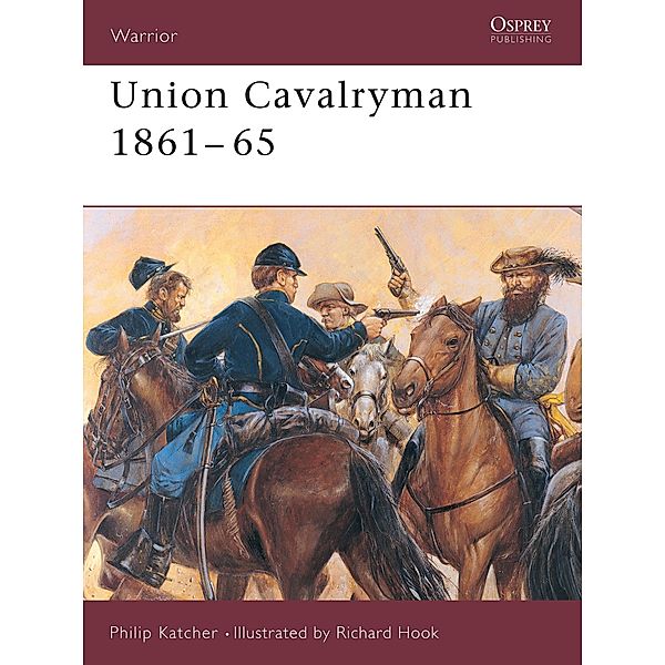 Union Cavalryman 1861-65, Philip Katcher