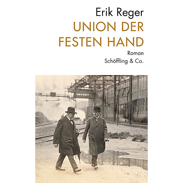 Union der festen Hand, Erik Reger