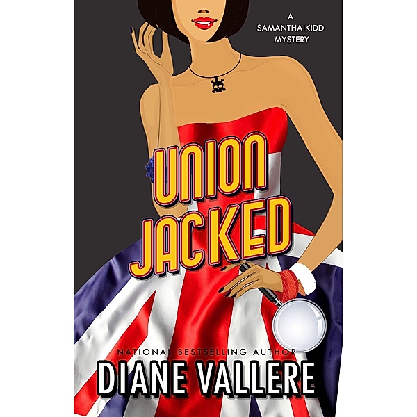 Union Jacked: A Samantha Kidd Mystery (A Killer Fashion Mystery, #9) / A Killer Fashion Mystery, Diane Vallere