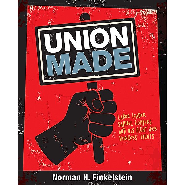 Union Made, Norman H. Finkelstein