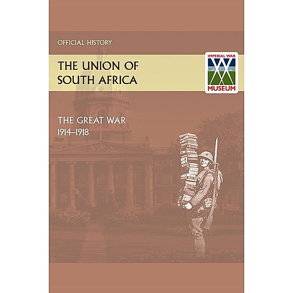 Union of South Africa and the Great War 1914-1918 Official History, Defence Hq