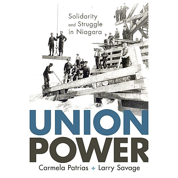 Union Power / Working Canadians: Books from the CCLH, Carmela Patrias