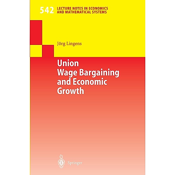 Union Wage Bargaining and Economic Growth, Jörg Lingens