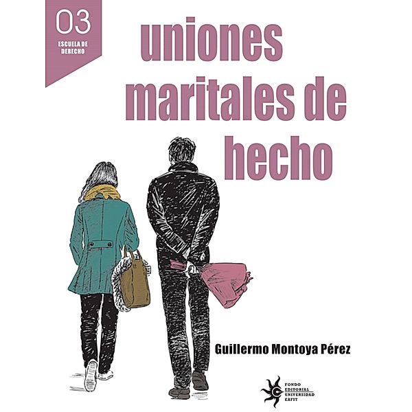 Uniones maritales de hecho, Guillermo Montoya Pérez