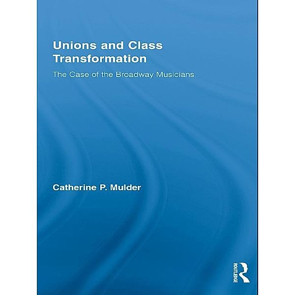 Unions and Class Transformation, Catherine P. Mulder