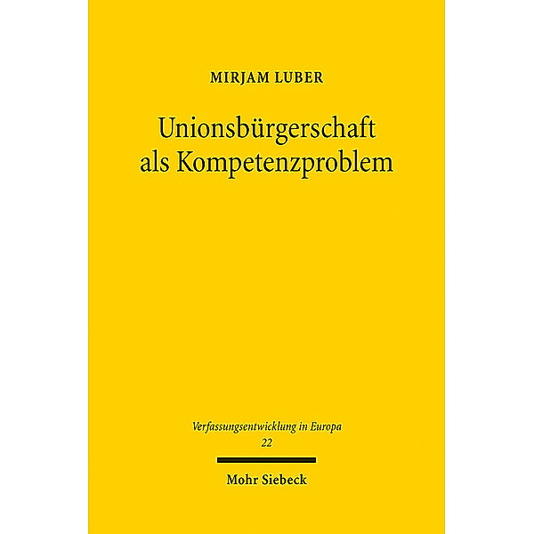 Unionsbürgerschaft als Kompetenzproblem, Mirjam Luber