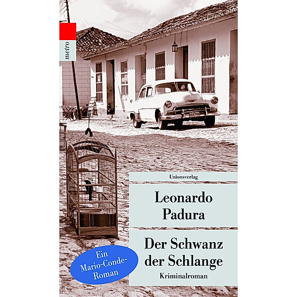 Unionsverlag Taschenbuch / Der Schwanz der Schlange, Leonardo Padura