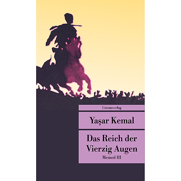 Unionsverlag Taschenbücher / Das Reich der Vierzig Augen, Yasar Kemal