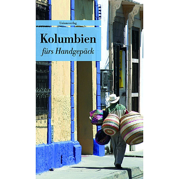 Unionsverlag Taschenbücher / Kolumbien fürs Handgepäck