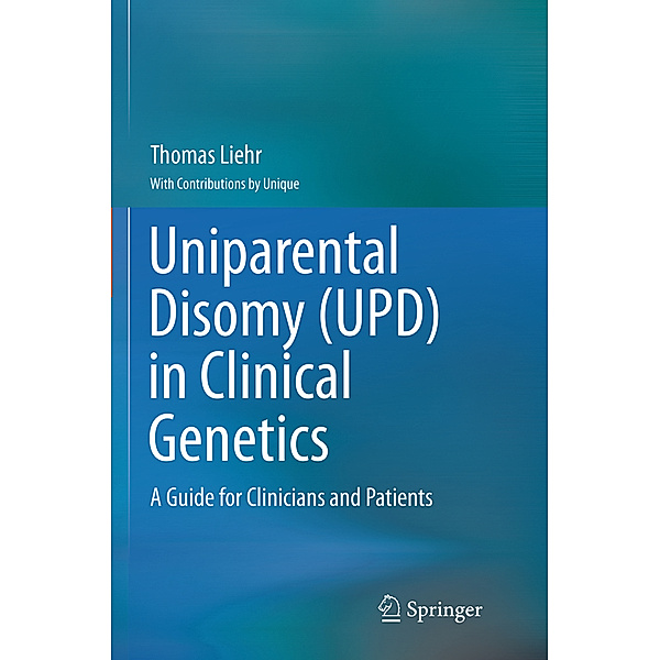 Uniparental Disomy (UPD) in Clinical Genetics, Thomas Liehr
