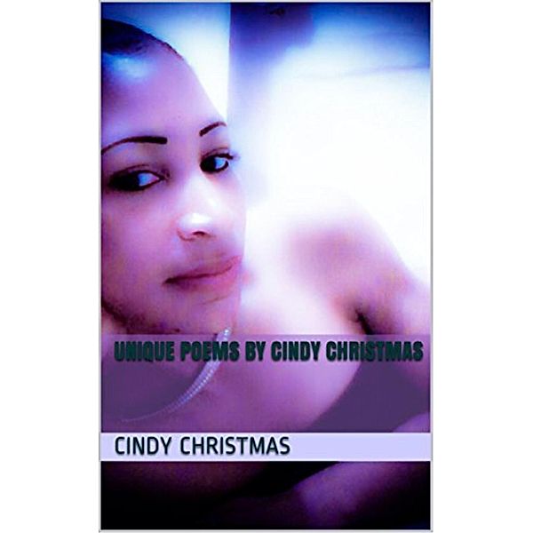 Unique Poems, Cindy Christmas