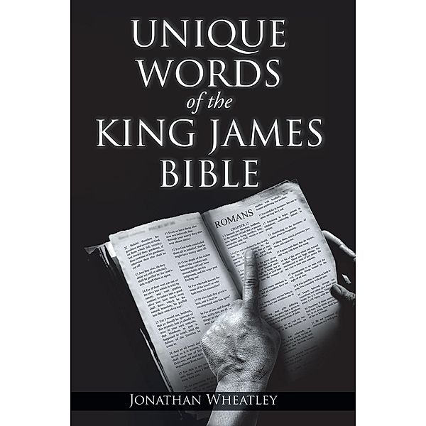 Unique Words of the King James Bible, Jonathan Wheatley
