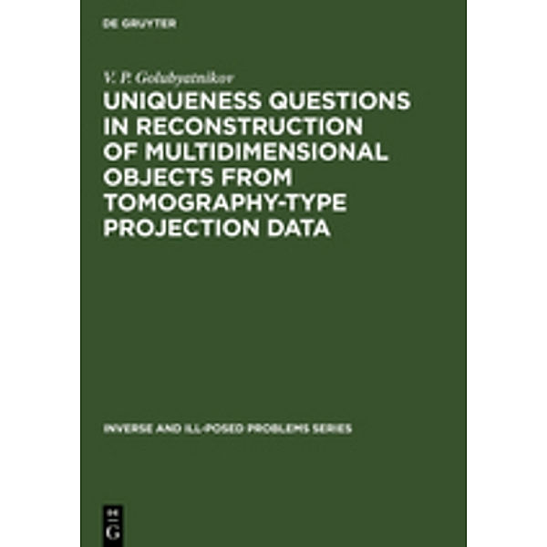 Uniqueness Questions in Reconstruction of Multidimensional Objects from Tomography-Type Projection Data, V. P. Golubyatnikov