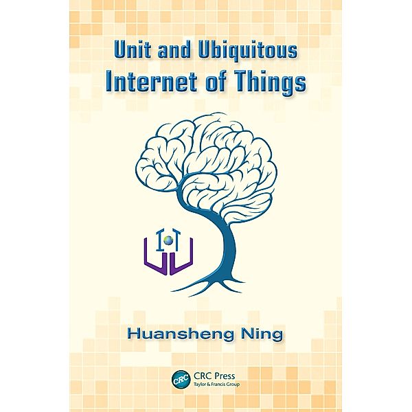 Unit and Ubiquitous Internet of Things, Huansheng Ning