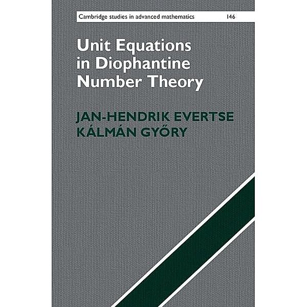 Unit Equations in Diophantine Number Theory / Cambridge Studies in Advanced Mathematics, Jan-Hendrik Evertse