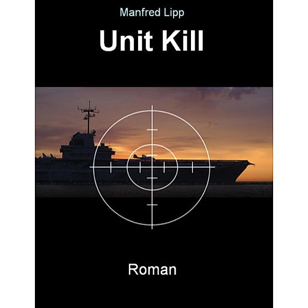 Unit Kill, Manfred Lipp