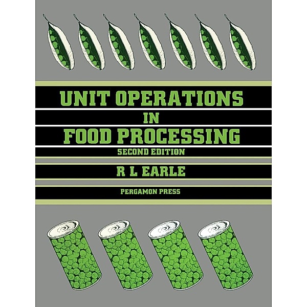 Unit Operations in Food Processing, R. L. Earle