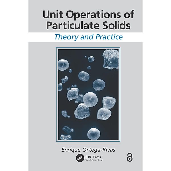 Unit Operations of Particulate Solids, Enrique Ortega-Rivas