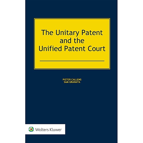 Unitary Patent and the Unified Patent Court, Pieter Callens