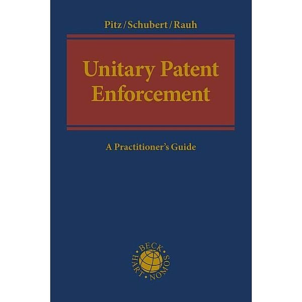 Unitary Patent Enforcement, Johannes Pitz, Thure Schubert, Georg Andreas Rauh