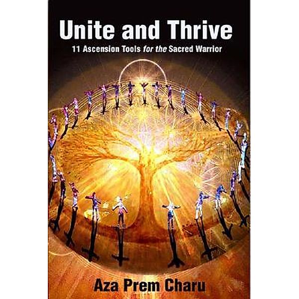 Unite and Thrive, Aza Prem Charu