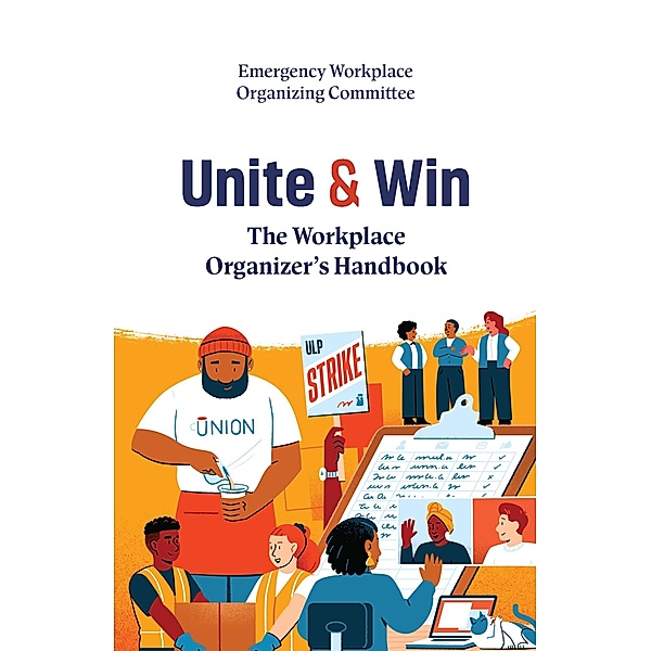 Unite and Win, Emergency Workplace Organizing Committee (Ewoc)